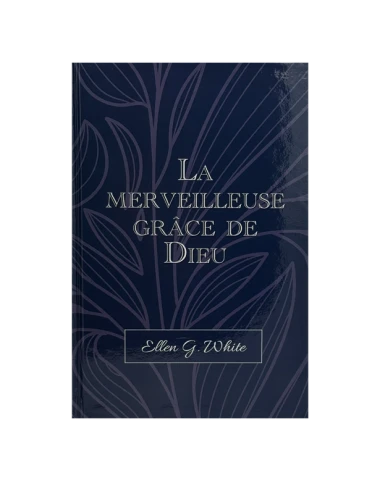 LA MIERVEILLEUSE GRÂCE DE DIEU