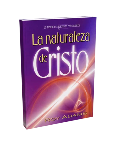 LA NATURALEZA DE CRISTO