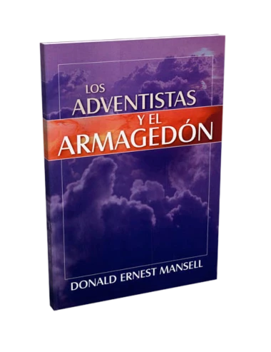 LOS ADVENTISTAS Y EL ARMAGEDÓN