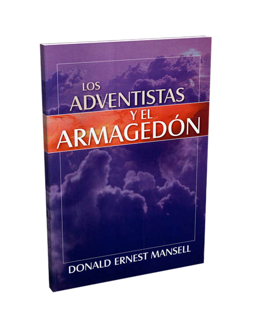LOS ADVENTISTAS Y EL ARMAGEDÓN