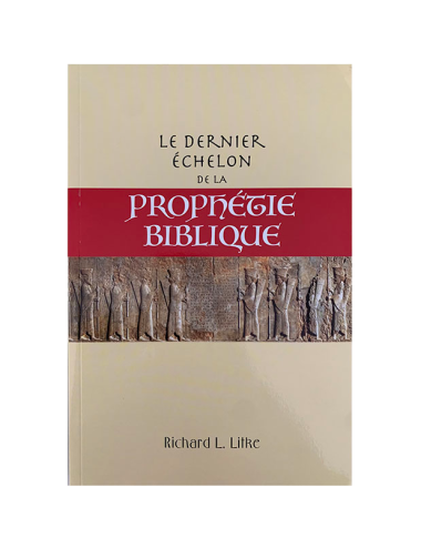 LE DERNIER ÈCHELON DE LA PROPHETIE