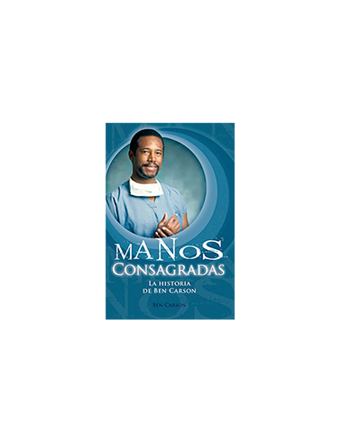 MANOS CONSAGRADAS-Hª Ben Carson
