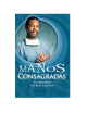 MANOS CONSAGRADAS-Hª Ben Carson