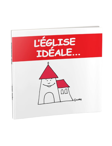 L´ÉGLISE IDÉALE...