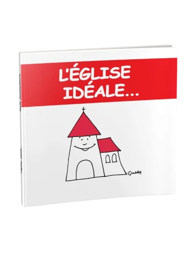 L´ÉGLISE IDÉALE...