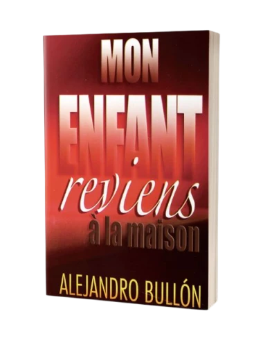 MON ENFANT, REVIENS À LA MAISON