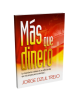 MÁS QUE DINERO