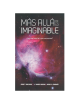 MÁS ALLA DE LO IMAGINABLE