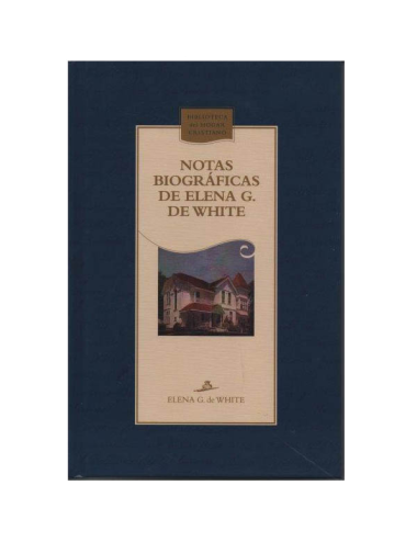 NOTAS BIOGRAFICAS  ELENA G. WHITE-T/D AZ