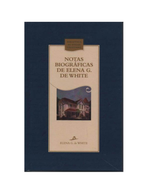 NOTAS BIOGRAFICAS ELENA G. WHITE-T/D AZ