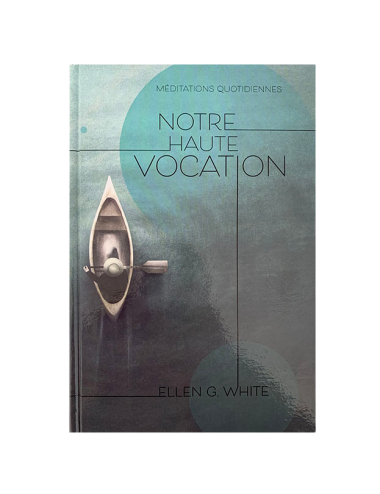 NOTRE HAUTE VOCATION