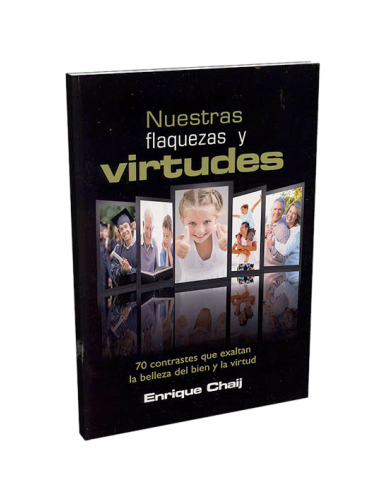 NUESTRAS FLAQUEZAS Y VIRTUDES