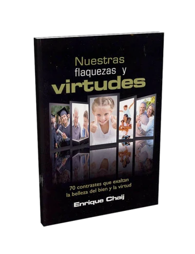 NUESTRAS FLAQUEZAS Y VIRTUDES