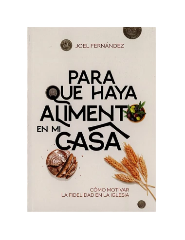 PARA QUE HAYA ALIMENTO EN MI CASA