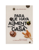 PARA QUE HAYA ALIMENTO EN MI CASA