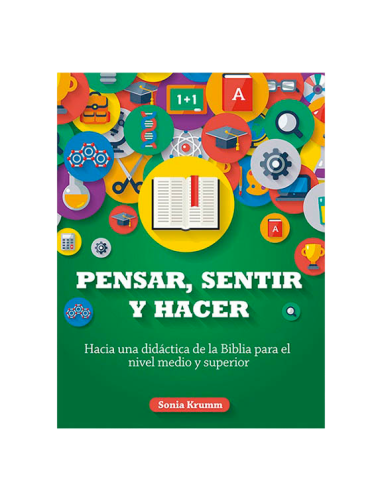 PENSAR, SENTIR Y HACER