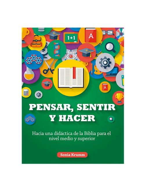 PENSAR, SENTIR Y HACER