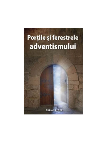 PORTILE SI FERESTRELE ADVENTISMULUI