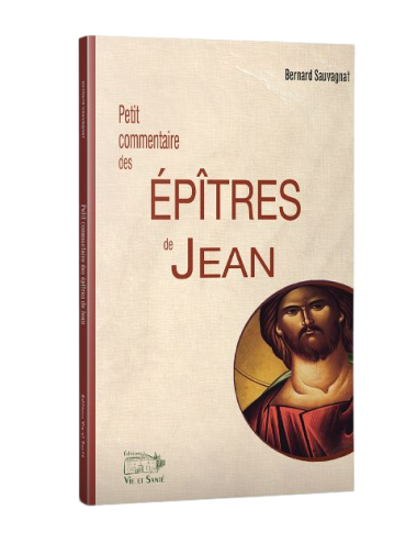 PETIT COMMENTAIRE DES ÉPÎTRES DE JEAN