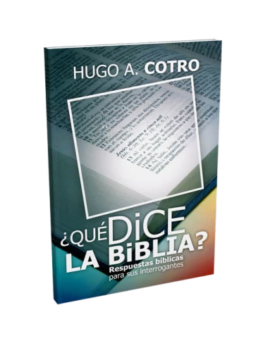 QUÉ DICE LA BIBLIA? RESPUESTAS BIBLICAS