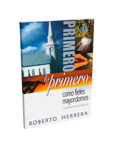 PRIMERO LO PRIMERO COMO FIEL MAYORDOMO 