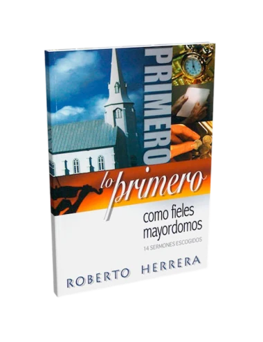 PRIMERO LO PRIMERO COMO FIEL MAYORDOMO 