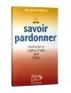 SAVOIR PARDONNER