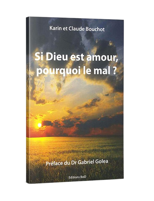 SI DIEU EST AMOUR, POURQUOI LE MAL ?