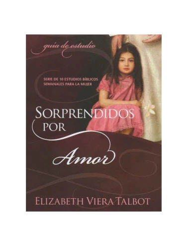 SORPRENDIDOS POR AMOR (GUIA DE ESTUDIO)
