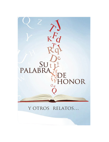 SU PALABRA DE HONOR Y OTROS RELATOS...