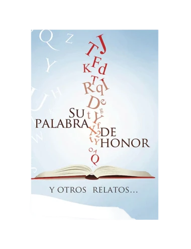 SU PALABRA DE HONOR Y OTROS RELATOS...