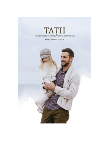 Taţii. Implicaţii şi semnificaţii contem