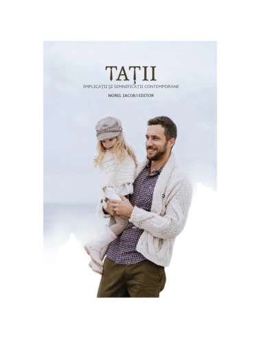 Taţii. Implicaţii şi semnificaţii contem