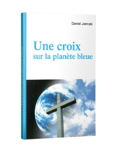 UNE CROIX SUR LA PLANÈTE BLEUE