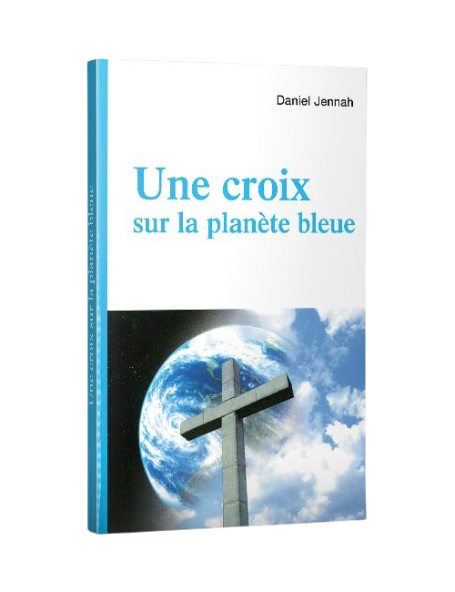 UNE CROIX SUR LA PLANÈTE BLEUE