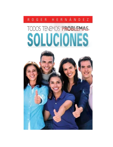 TODOS TENEMOS SOLUCIONES