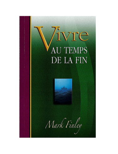 VIVRE AU TEMPS DE LA FIN