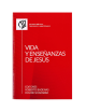 VIDA Y ENSEÑANZAS DE JESÚS