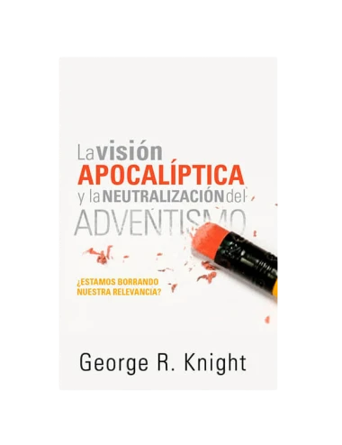 VISION APOCALIPTICA Y LA NEUTRALIZACIÓN