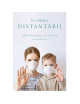 În vremea distanțării