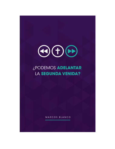 ¿PODEMOS ADELANTAR LA SEGUNDA VENIDA?