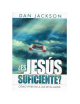 ¿ES JESUS SUFICIENTE?