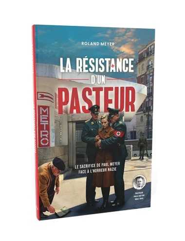 LA RÉSISTANCE D´UN PASTEUR
