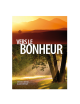 VERS LE BONHEUR