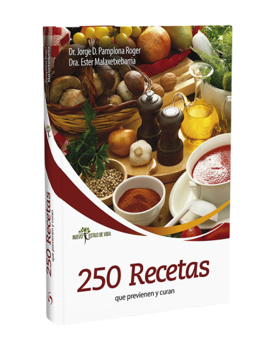 250 RECETAS QUE PREVIENEN Y CURAN
