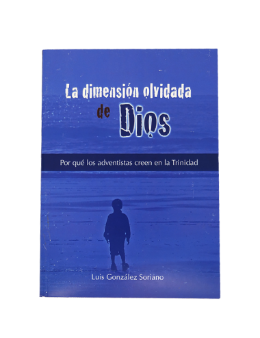 LA DIMENSIÓN OLVIDADA DE DIOS 