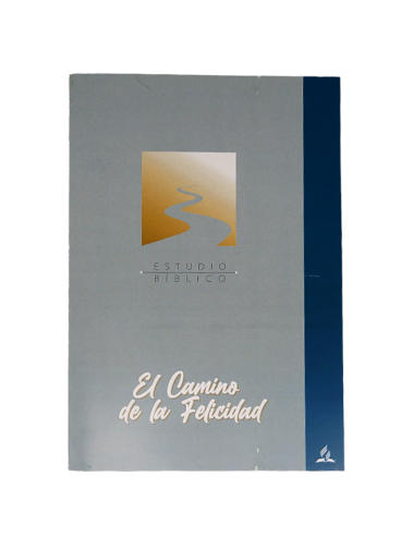 ESTUDIO BÍBLICO EL CAMINO A LA FELICIDAD
