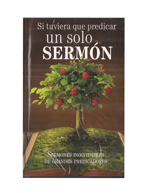 SI TUVIERA QUE PREDICAR UN SOLO SERMÓN